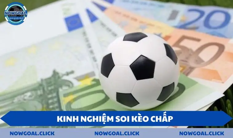 Kinh nghiệm soi kèo chấp một